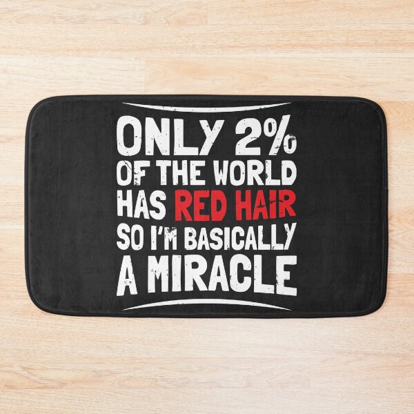 Item preview, Only 2 Percent Has Red Hair Basically A Miracle Redhead Humor designed and sold by BUNNIES-EL.