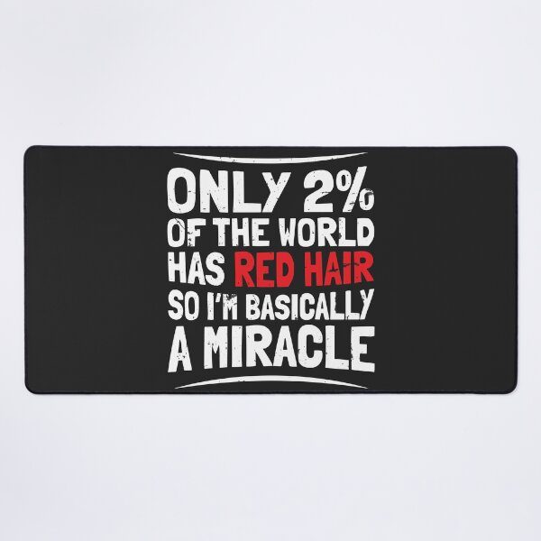 Item preview, Only 2 Percent Has Red Hair Basically A Miracle Redhead Humor designed and sold by BUNNIES-EL.