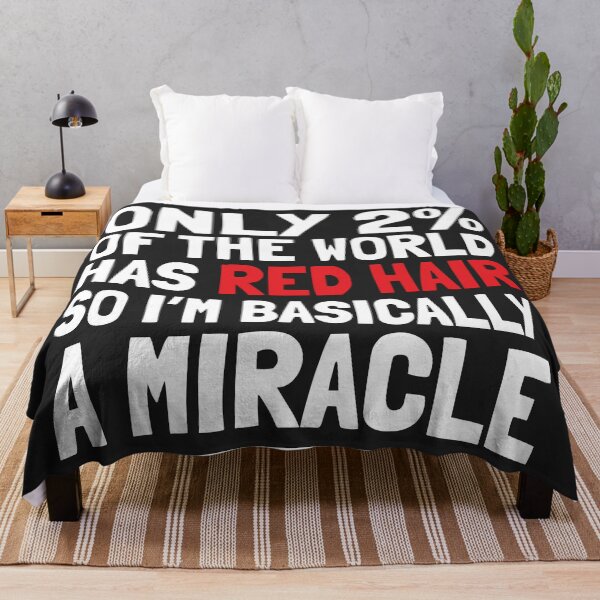 Item preview, Only 2 Percent Has Red Hair Basically A Miracle Ginger Pride designed and sold by BUNNIES-EL.