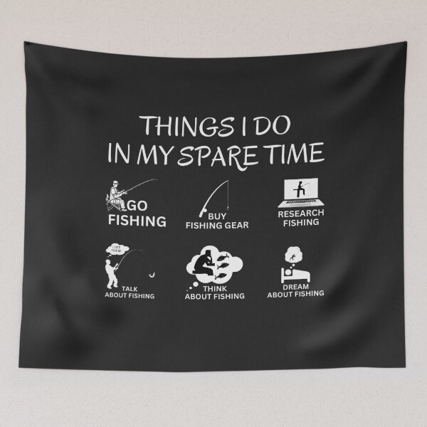 Item preview, Things I Do In My Spare Time Go Fishing Funny Fisherman designed and sold by BUNNIES-EL.