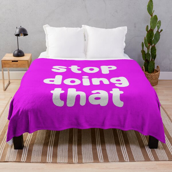 Item preview, Stop Doing That designed and sold by glowdesigns.