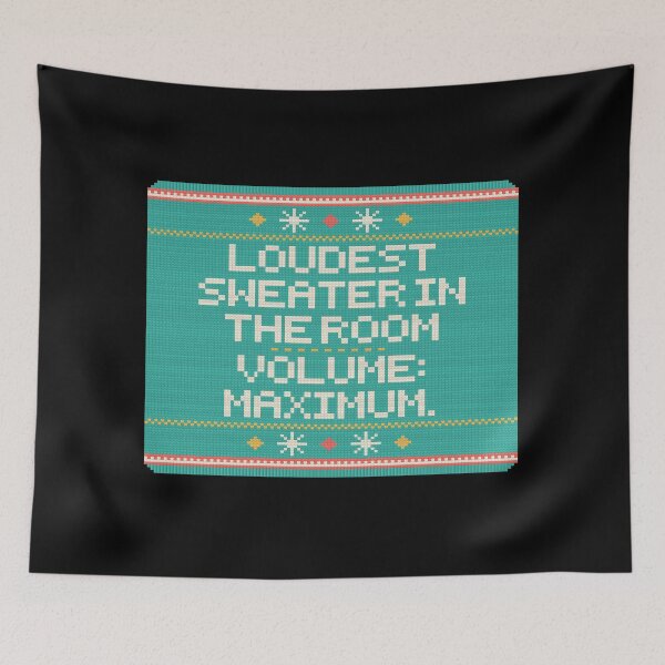 Item preview, Loudest Sweater in the Room Volume Maximum designed and sold by T-J-WHATEVER.