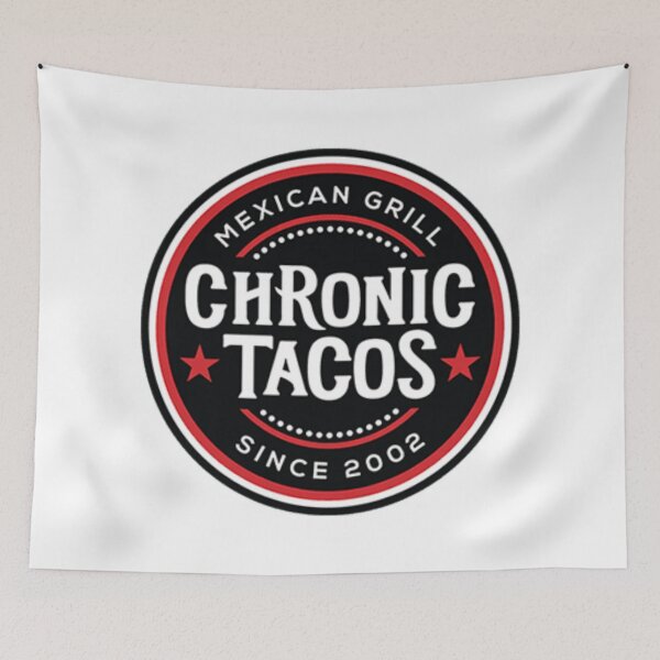 Item preview, Chronic Tacos Mexican Grill Est 2002 designed and sold by abiewilliam.