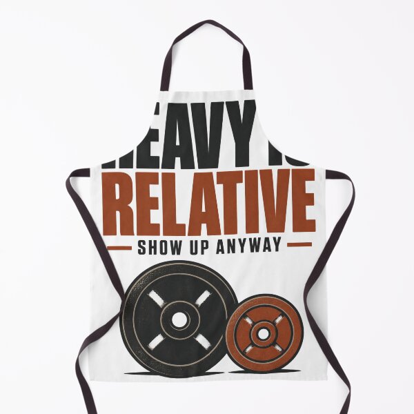 Item preview, Heavy Is Relative Show Up Anyway Gym Encouragement Shirt designed and sold by ys96.