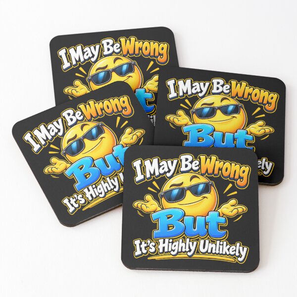 Item preview, Funny Sarcastic Quote – I May Be Wrong designed and sold by mygiftideas.