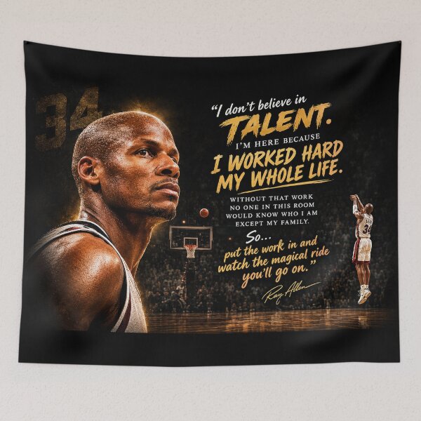 Item preview, "I don’t believe in talent. I’m here because I worked hard my whole life". - Ray Allen designed and sold by SayWhaaaat?.