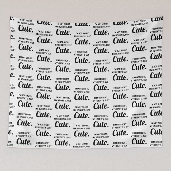 Item preview, Not Short but Cute designed and sold by Venus Complete.
