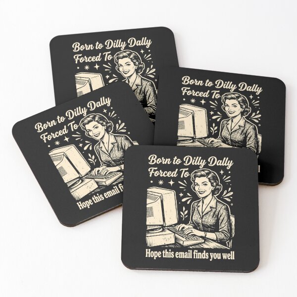 Item preview, Born to Dilly Dally Forced To Email Office Humor designed and sold by d247.