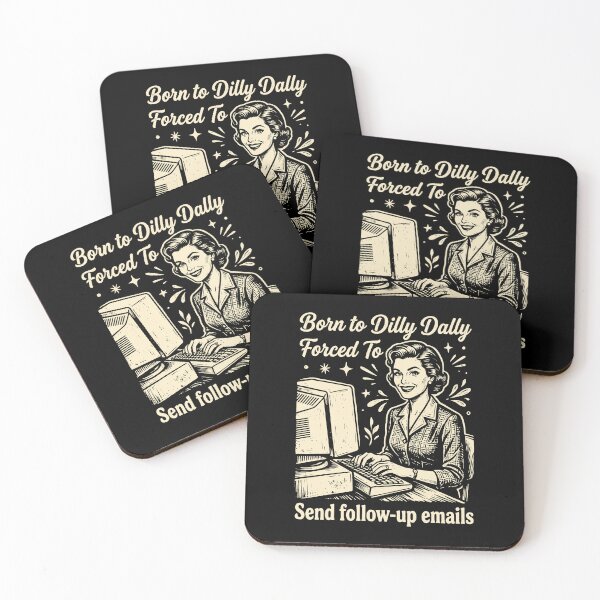 Item preview, Born to Dilly Dally Forced To Send Emails Work Humor designed and sold by d247.