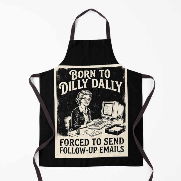 Item preview, Born To Dilly Dally Forced To Send Emails Office designed and sold by d247.