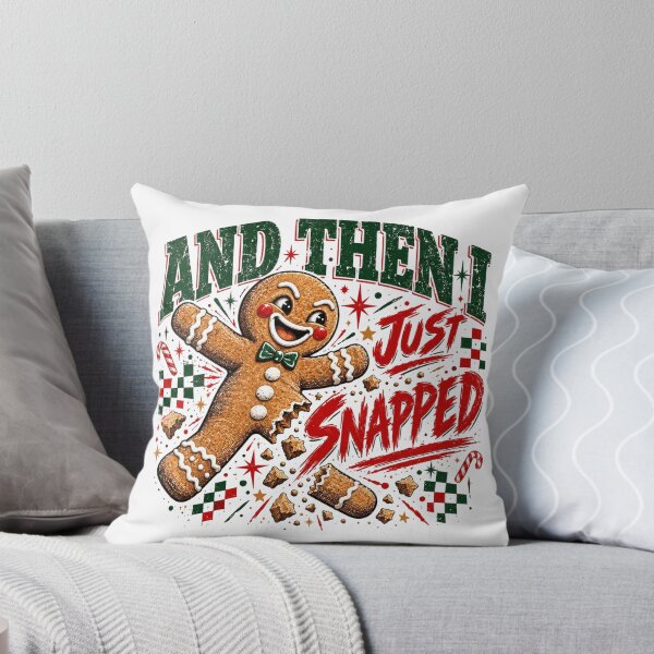 Item preview, And Then I Just Snapped Funny Gingerbread Man, Cute Retro Christmas Cookie Humor, Sarcastic Holiday Quote, Festive Xmas Aesthetic designed and sold by Cchotlan.