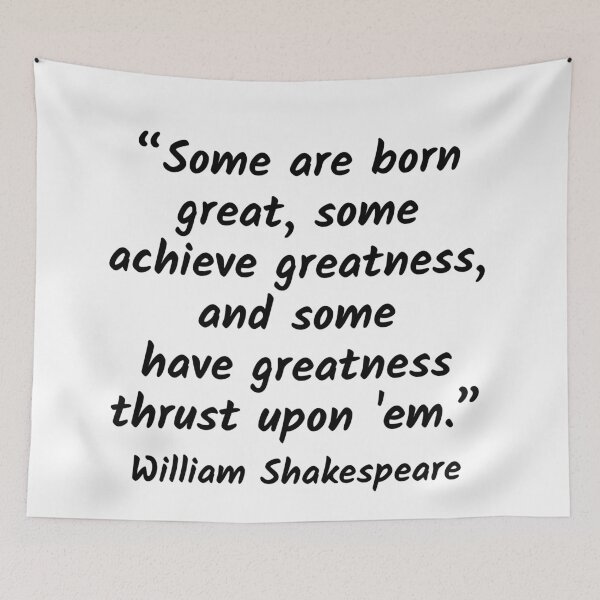 Item preview, Some Are Born Great - William Shakespeare Quote designed and sold by 4ever-Undaunted.
