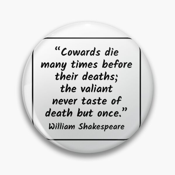 Item preview, Cowards Die Many Times - William Shakespeare Quote designed and sold by 4ever-Undaunted.