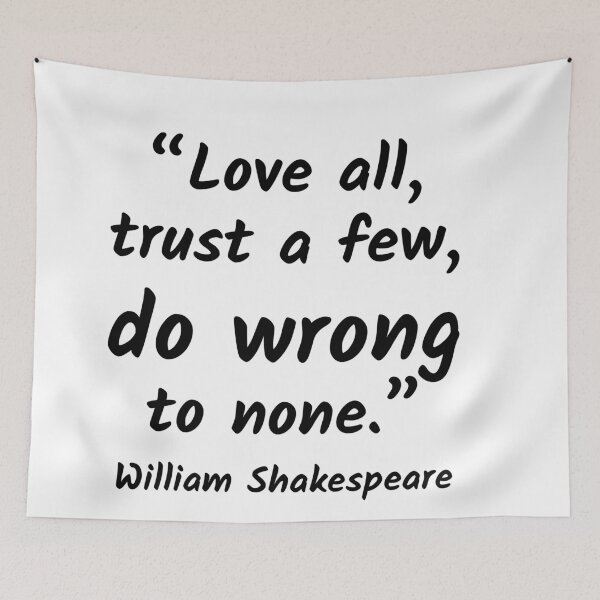 Item preview, Love All, Trust a Few - William Shakespeare Quote designed and sold by 4ever-Undaunted.