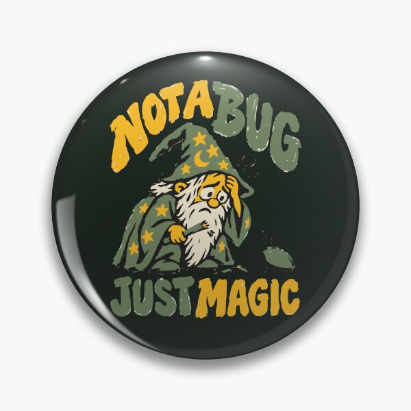 Item preview, Not a Bug Just Magic – Confused Wizard Programmer designed and sold by OpenFieldNotes.