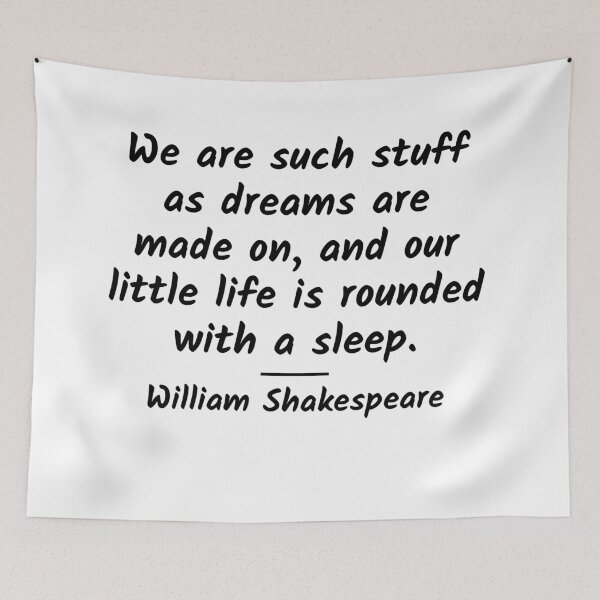 Item preview, Such Stuff as Dreams Are Made On - William Shakespeare Quote designed and sold by 4ever-Undaunted.
