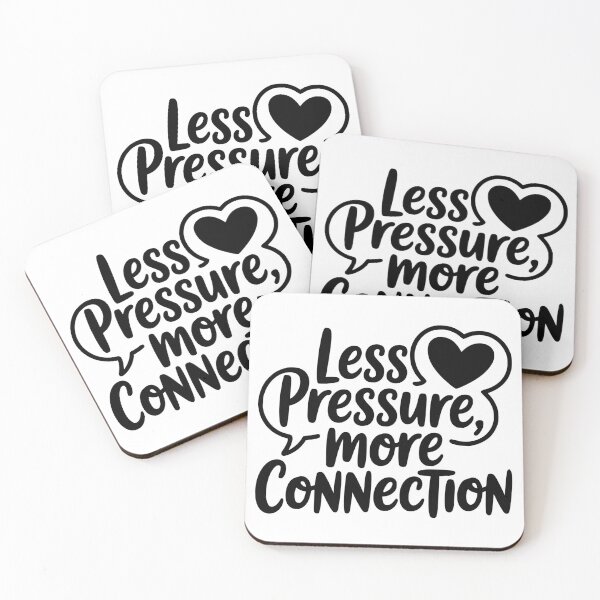 Item preview, Less Pressure, More Connection designed and sold by theartfulaspie.