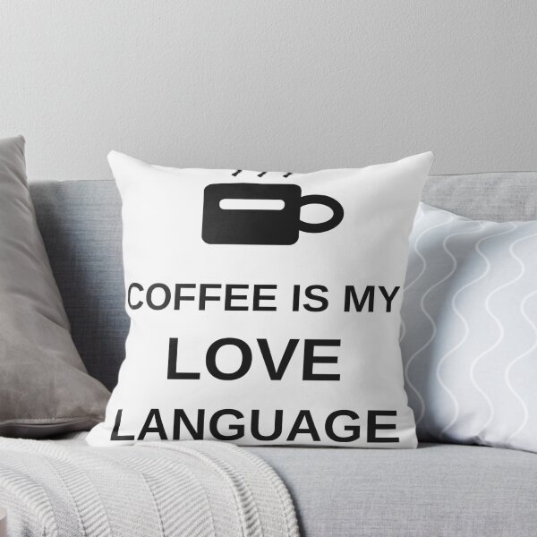 Item preview, Coffee Is My Love Language Funny Coffee Lover designed and sold by jz0n.x.