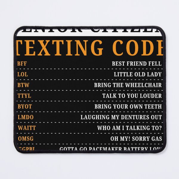 Item preview, Senior Citizen Texting Code designed and sold by TAYNAROP.