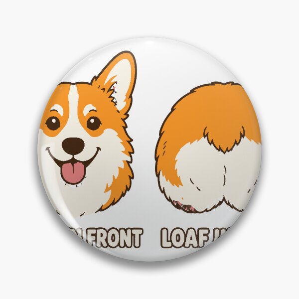Item preview, Corgi Floof in Front Loaf in Back designed and sold by malek24.