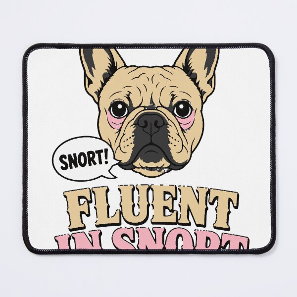 Item preview, French Bulldog Fluent in Snort Funny Frenchie designed and sold by malek24.