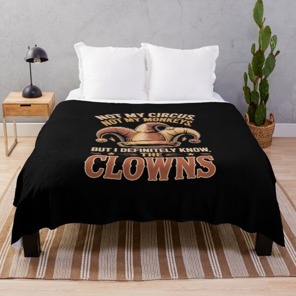 Item preview, Not My Circus, Not My Monkeys. But I Definitely Know The Clowns designed and sold by jkrphoto.