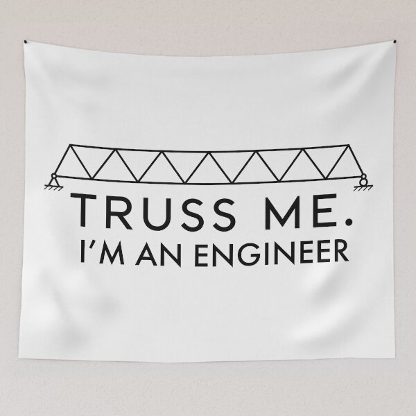 Item preview, Truss me. I'm an engineer designed and sold by MoodleDoon.