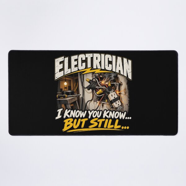 Item preview, I Know You Know But Still – Electrician designed and sold by amndro.