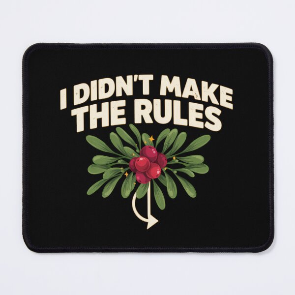 Item preview, I Didnt Make The Rules Funny Inappropriate Christmas Mistletoe T-Shirt designed and sold by teeoro.