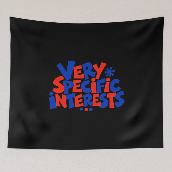 Item preview, Very Specific Interests Niche Hobby Typography designed and sold by TeNovaStudio.