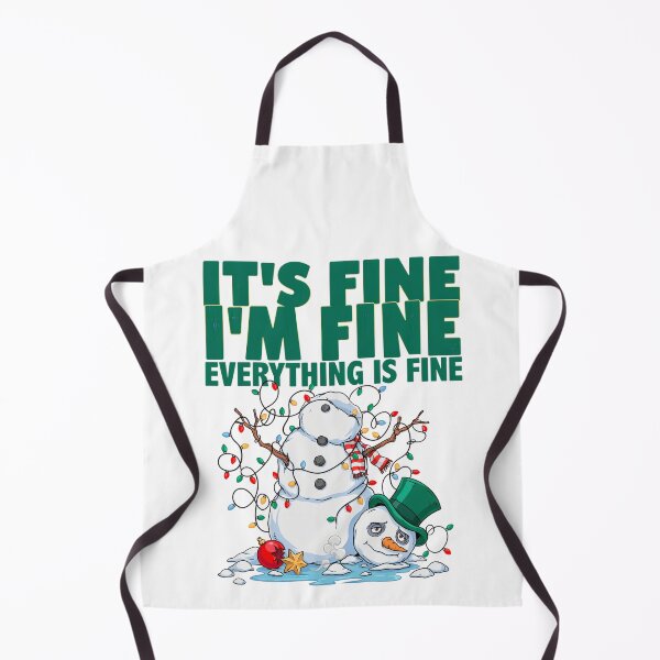 Item preview, It's Fine I'm Fine Everything is Fine Snowman designed and sold by Millsoft.