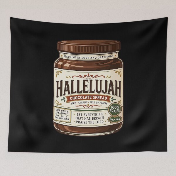 Item preview, Hallelujah Chocolate Spread - 100% Praises - Psalm 150:6  designed and sold by plushism.