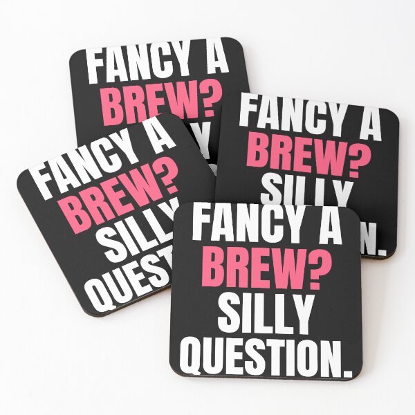 Item preview, Fancy A Brew? Silly Question designed and sold by Nation Banter.