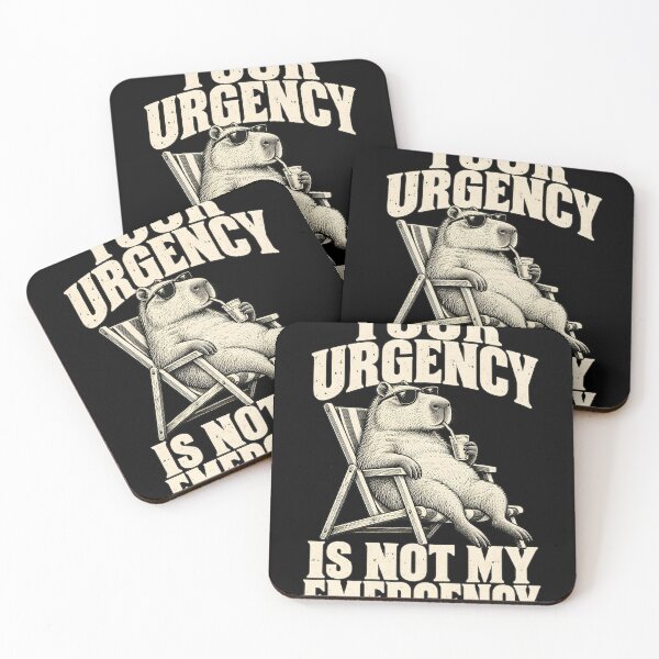 Item preview, Your Urgency Is Not My Emergency – Funny Capybara designed and sold by Ajdaprint.