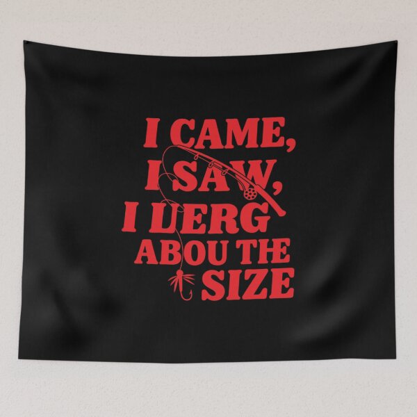 Item preview, I Came, I Saw, I Lied About the Size, Funny Fishing designed and sold by CloudyPress.
