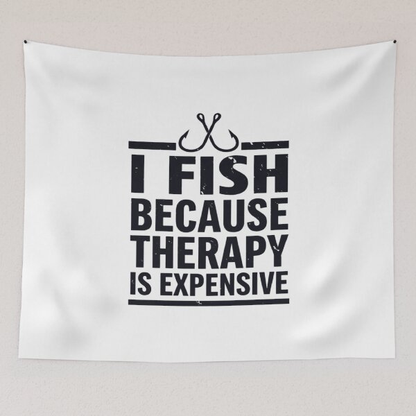 Item preview, I Fish Because Therapy Is Expensive, Funny Fishing  designed and sold by CloudyPress.