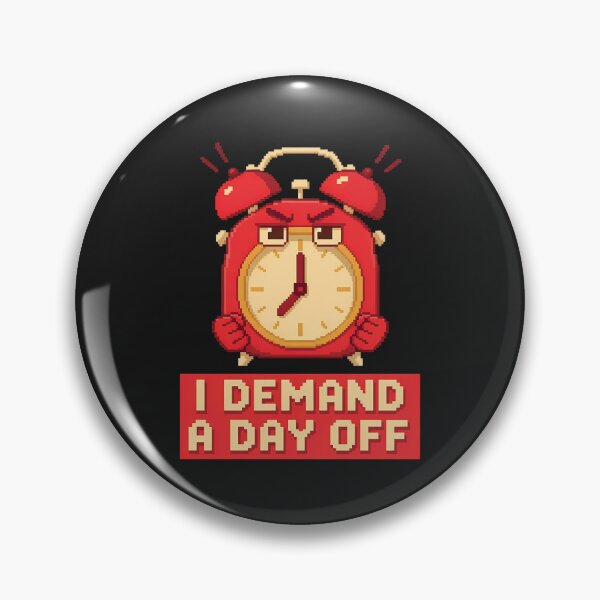 Item preview, I Demand A Day Off Pixel Alarm Clock designed and sold by andromeda-redd.