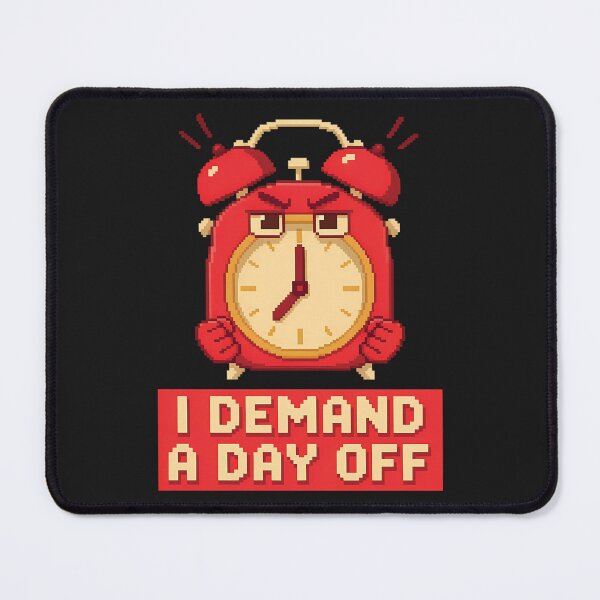 Item preview, I Demand A Day Off Pixel Alarm Clock designed and sold by andromeda-redd.