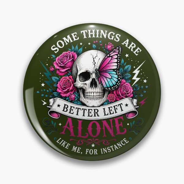 Item preview, Some Things are Better Left Alone Like me, for Instance designed and sold by aponwao.