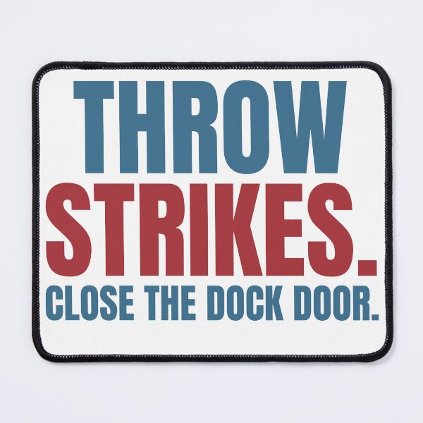 Item preview, Throw Strikes. Close the Dock Door. Funny Baseball Warehouse Shirt designed and sold by Dock & Diamond Co..