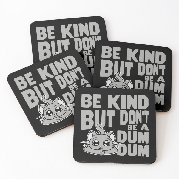 Item preview, Be kind but don't be a dum dum Cute Cat Kitten designed and sold by shirt-o-mat.