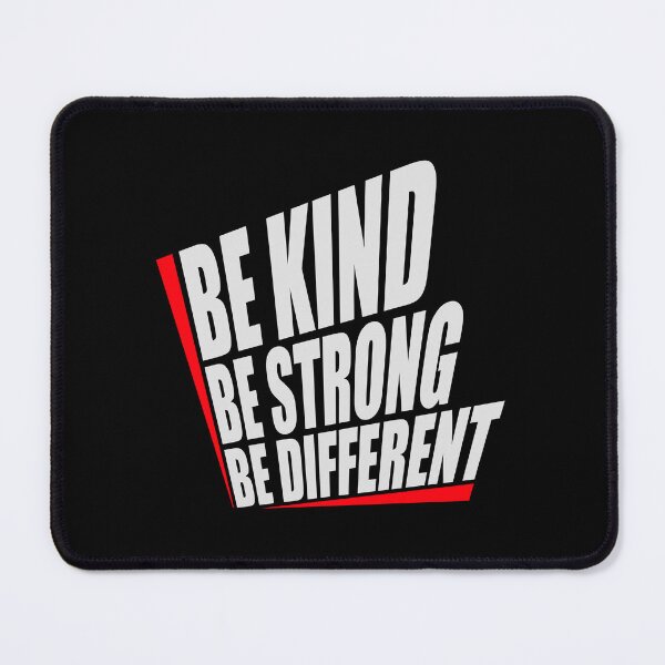 Item preview, Be Kind Be Strong Be Different Quote Logo Text designed and sold by shirt-o-mat.