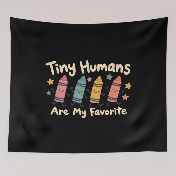 Item preview, Tiny Humans Are My Favorite - Tiny Humans Crayon Teacher designed and sold by AMICO77.