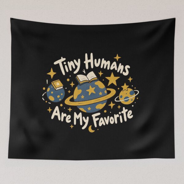 Item preview, Tiny Humans Are My Favorite - Tiny Humans Learning Universe designed and sold by AMICO77.