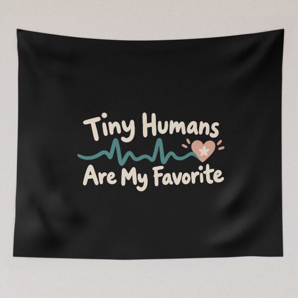 Item preview, Tiny Humans Are My Favorite - Tiny Humans Pediatric Care designed and sold by AMICO77.
