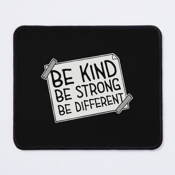 Item preview, Be Kind Be Strong Be Different Quote Logo Text designed and sold by shirt-o-mat.