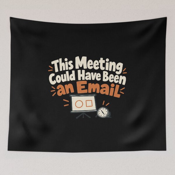 Item preview, This Meeting Could Have Been an Email - One Slide Office Meeting Joke designed and sold by AMICO77.