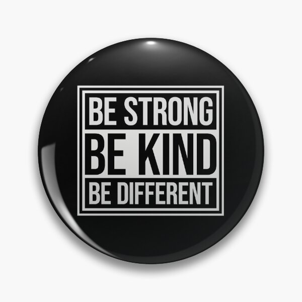 Item preview, Be Kind Be Strong Be Different Quote Logo Text designed and sold by shirt-o-mat.