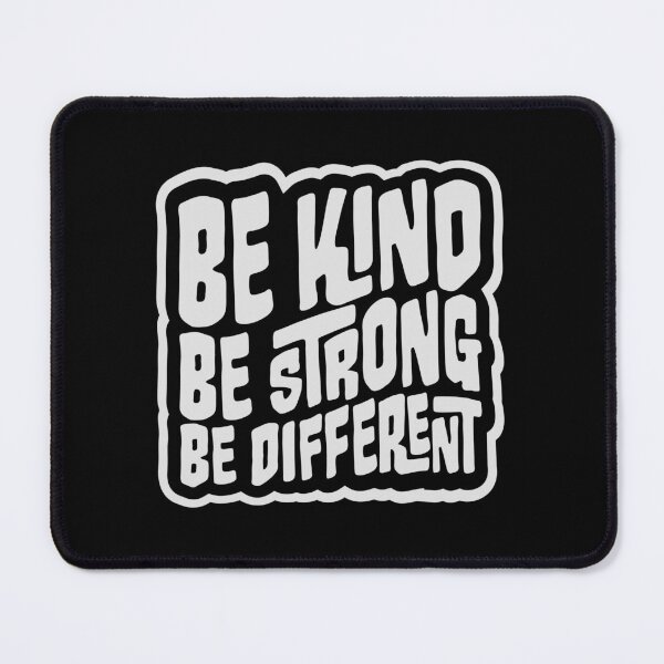 Item preview, Be Kind Be Strong Be Different Quote Logo Text designed and sold by shirt-o-mat.