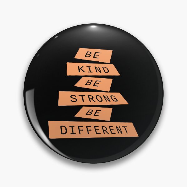 Item preview, Be Kind Be Strong Be Different Quote Logo Text designed and sold by shirt-o-mat.